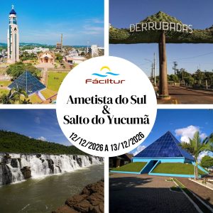 Ametista do Sul & Salto do Yucumã - Dezembro 2026